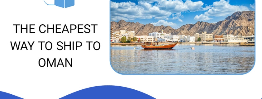 Cheap Way to Ship to Oman