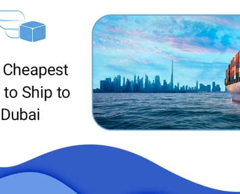 The Cheapest Way to Ship to Dubai